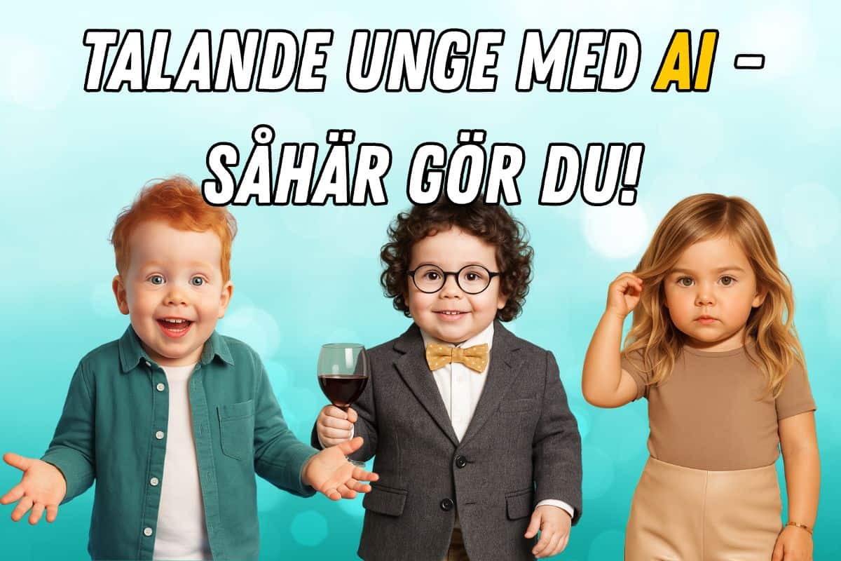 Tre AI-genererade småbarn i vuxenliknande kläder poserar framför en ljusblå bakgrund, med texten “Talande unge med AI – Såhär gör du!”.
